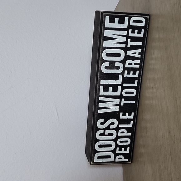 Dogs Welcome, People Tolerated Wooden Decor Sign 10" - Picture 3 of 5